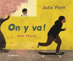 On y va ! Haw êkwa ! - Flett Julie - Britt Fanny