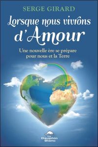 Lorsque nous vivrons d'amour - Girard Serge