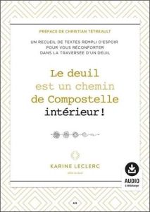 Le deuil est un chemin de Compostelle intérieur ! - Leclerc Karine - Tétreault Christian