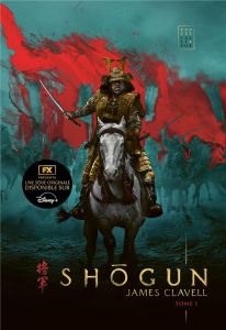 Shôgun Tome 1 - Clavell James - Fouques Duparc Robert - Berton Iva