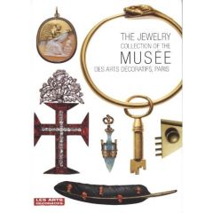 The Jewelry collection of the musée des Arts décoratifs - Forest Dominique - Possémé Evelyne