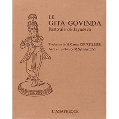 GITA GOVINDA - PASTORALE DE JAYARDEVA - Courtillier Gaston - Lévi Sylvain