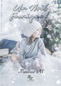 Un Noël féerique - M. Pauline - Editions Rouge noir