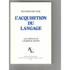 Recherches sur l'acquisition du langage. Tome 1, Journées des 2-3 décembre 1983 - Lentin Laurence