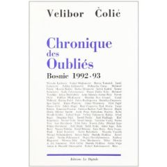 CHRONIQUE DES OUBLIES BOSNIE 1992-93 - Colic Velibor