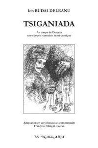 Tsiganiada ou Le campement des Tsiganes - Budai-deleanu Ion - Mingot-Tauran Françoise - Rusu