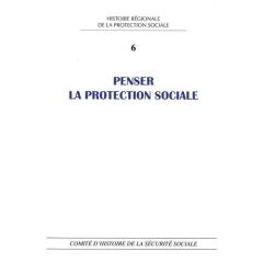 Penser la protection sociale. Perspectives historiques et contemporaines - Guerlain Laetitia