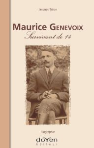 Maurice Genevoix. Survivant de 14 - Tassin Jacques