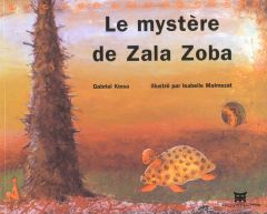 Le mystère de Zala Zoba. Avec CD Audio - Kinsa Gabriel - Malmezat Isabelle