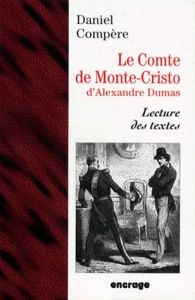 LE COMTE DE MONTE-CRISTO D'ALEXANDRE DUMAS. Lecture des textes - Compère Daniel