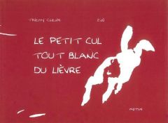 Le petit cul tout blanc du lièvre - Cazals Thierry