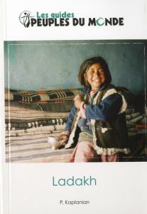 Ladakh et Himalaya de l'ouest - Kaplanian Patrick