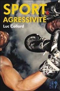 Sport et agressivité - Collard Luc