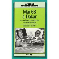 MAI 68 A DAKAR OU LA REVOLTUNIVERSITAIRE ET LA DEMOCRA - BATHILY ABDOULAYE