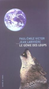 Le génie des loups - Victor Paul-Emile - Larivière Jean