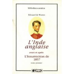 L'Inde anglaise avant et après l'insurrection de 1857 (2 Vol.) - Warren Édouard de - Valence Françoise de