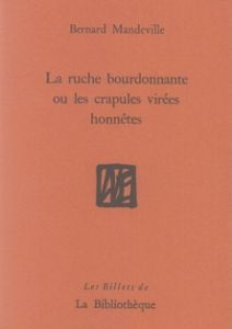 La Ruche bourdonnante ou les crapules virées honnêtes - Mandeville Bernard - Bartoli Daniel - Dagognet Fra