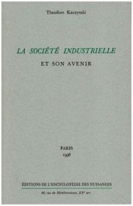 La société industrielle et son avenir - Kaczynski Theodore