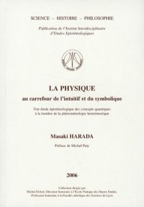 LA PHYSIQUE AU CARREFOUR DE L INTUITIF ET DU SYMBOLIQUE - HARADA