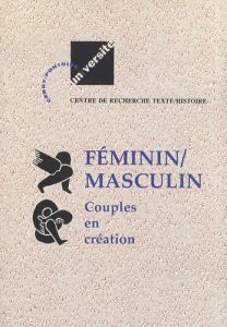 Féminin/Masculin. Tome 3, Couples en création - Chaulet-Achour Christiane - Rolland Michel