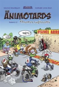 Animotards (Les) T02. Chromes Rugissants - Haudiquet Vincent - Jean-bart Nathalie