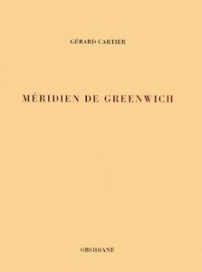 Méridien de Greenwich - Cartier Gérard