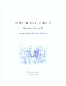 Bouche entre deux - Bonduelle Christine