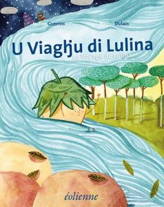 U Viaghju di Lulina. Edition bilingue français-corse - Guerrini Jacline - Dulain Magali - Zerbi Ghjermana