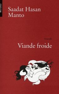 Viande froide - Manto Saadat Hasan - Gill Anila - Gill Harjeet Sin