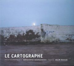 Le cartographe - Bourguedieu Christophe - Nassib Sélim