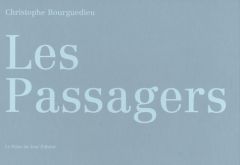 Les Passagers - Bourguedieu Christophe