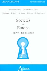 Sociétés en Europe mi VIe - fin IXE siècle - Deflou-Leca Noëlle - Dubreucq Alain