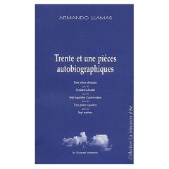 Trente et une pièces autobiographiques.  Trois pièces abstraites suivi de Chambres d'hôtel suivi de - Llamas Armando