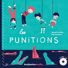 Les punitions. Avec 1 CD audio - Escoffier Michaël - Rousseau Félix - Marty Frank