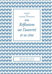 Réflexions sur l'autorité et sa crise - Capograssi Giuseppe - Carraud Christophe - Del Noc