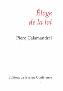 Eloge de la loi - Calamandrei Piero - Carraud Christophe - Zagrebels