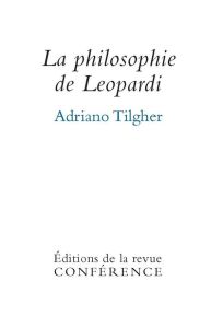 La philosophie de Léopardi - Tilgher Adriano - Biancu Stefano