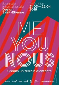 Me You Nous. 11e Biennale internationale design Saint-Etienne, Edition 2019 - Peyricot Olivier