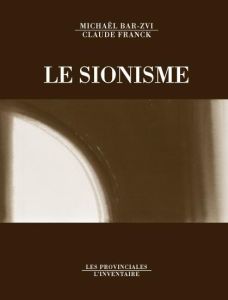 Le sionisme - Bar-Zvi Michaël - Franck Claude