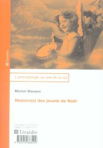 Histoire(s) des jouets de Noël - Manson Michel