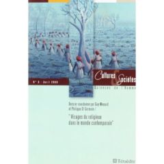 Cultures & Sociétés N° 6, Avril 2008 : Visages du religieux dans le monde contemporain - Ménard Guy - St-Germain Philippe - Goguel d'Allond
