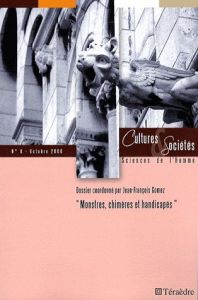 Cultures & Sociétés N° 8, Octobre 2008 : Monstres, chimères et handicapés - Gomez Jean-François - Ferreux Jean - Bertin George