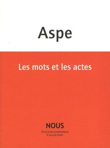 Les mots et les actes - Aspe Bernard