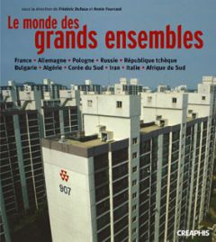 Le monde des grands ensembles - Dufaux Frédéric - Fourcaut Annie