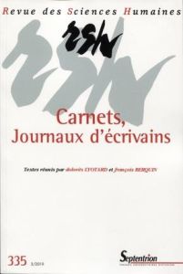 Revue des Sciences Humaines N° 335, 3/2019 : Carnets, journaux - Berquin François - Lyotard Dolorès