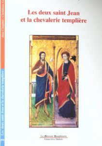 Les deux Saint Jean et la chevalerie templière - Chopitel Jean - Gobry Christiane
