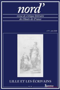 Nord' N° 75, Juin 2020 : Lille et ses écrivains - Alluin Bernard - Leroy Christian