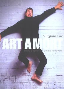 Art à mort - Luc Virginie, Rancinan Gérard