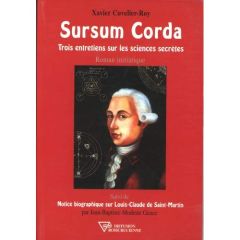 Sursum corda. Trois entretiens sur les sciences secrètes - Cuvelier-Roy Xavier