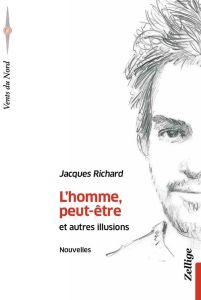 L'Homme, Peut-Etre - Richard Jacques